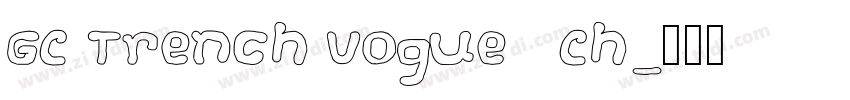 GC Trench Vogue   Ch字体转换